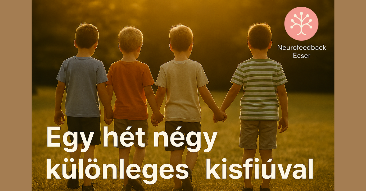 Egy hét négy különleges kisfiúval