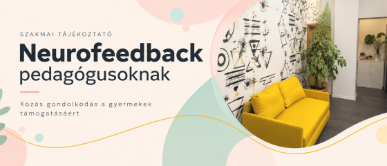 Neurofeedback tájékoztató pedagógusoknak